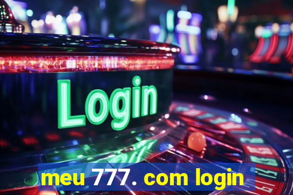 meu 777. com login